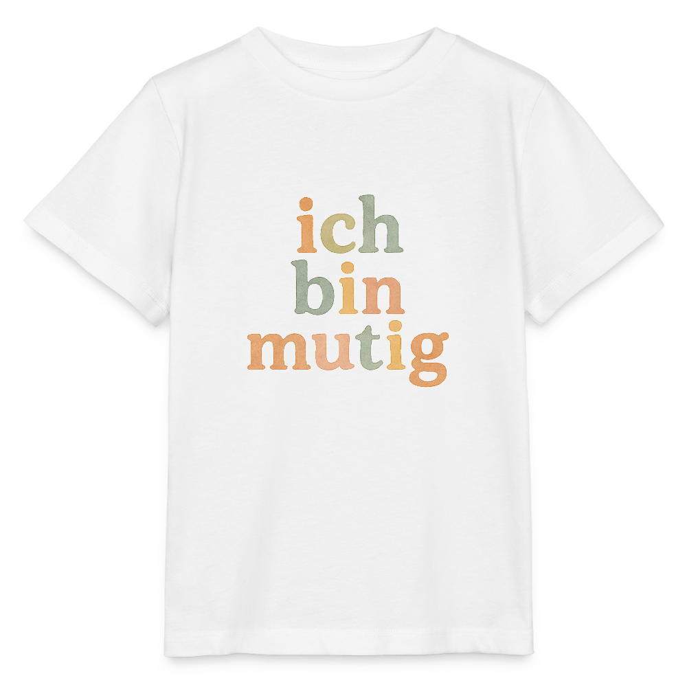 Bio Kinder T-Shirt "ich bin mutig" - Weiß