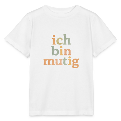 Bio Kinder T-Shirt "ich bin mutig" - Weiß
