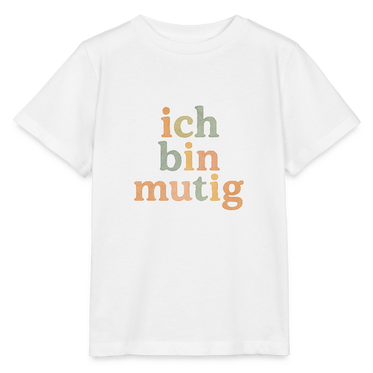 Bio Kinder T-Shirt "ich bin mutig" - Weiß