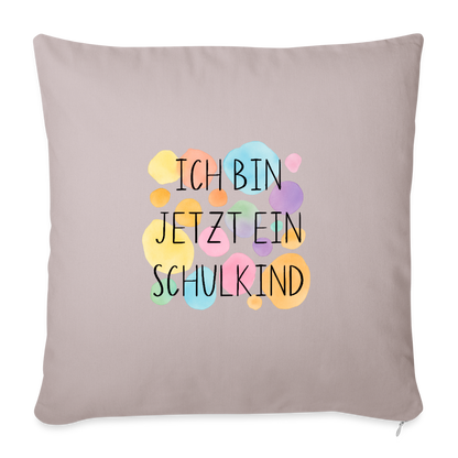 Sofakissen mit Füllung 44 x 44 cm "ich bin jetzt ein Schulkind" - helles Taupe