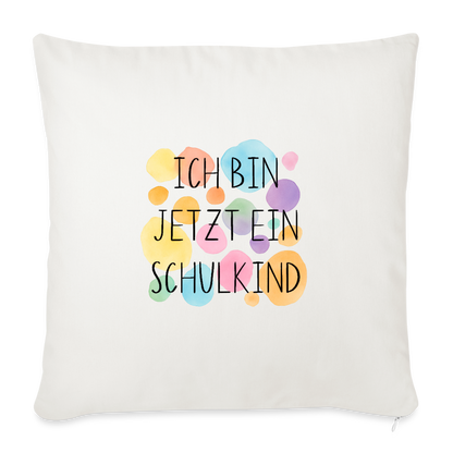 Sofakissen mit Füllung 44 x 44 cm "ich bin jetzt ein Schulkind" - Naturweiß 