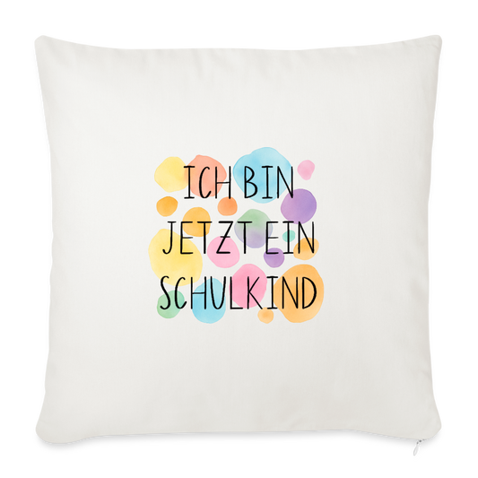 Sofakissen mit Füllung 44 x 44 cm "ich bin jetzt ein Schulkind" - Naturweiß 