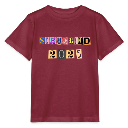 Bio Kinder T-Shirt "Schulkind 2025 Zeitungsschnipsel" - Burgunderrot