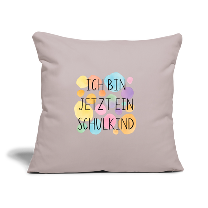 Sofakissen mit Füllung 44 x 44 cm "ich bin jetzt ein Schulkind" - helles Taupe