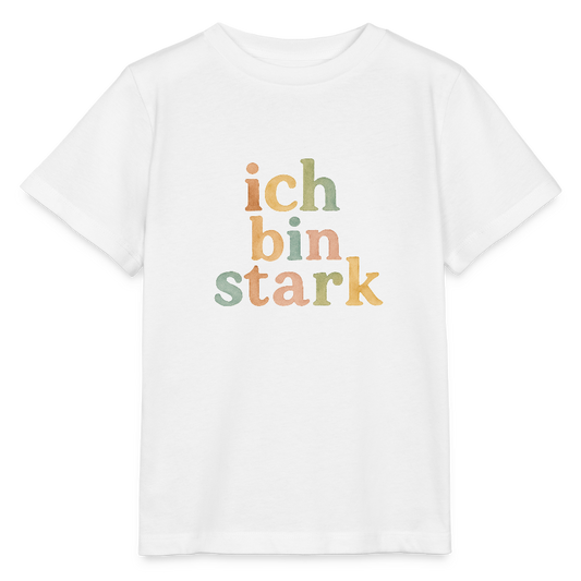 Bio Kinder T-Shirt "ich bin stark" - Weiß