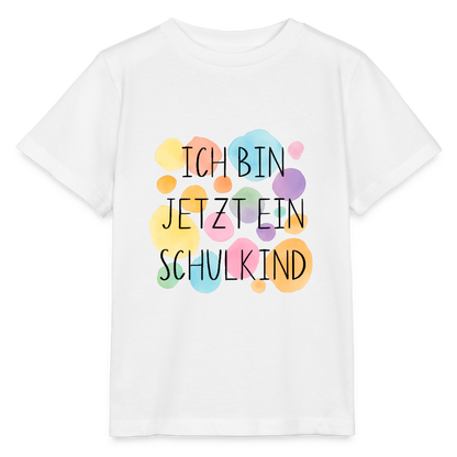 Bio Kinder T-Shirt "Ich bin jetzt ein Schulkind" - Weiß