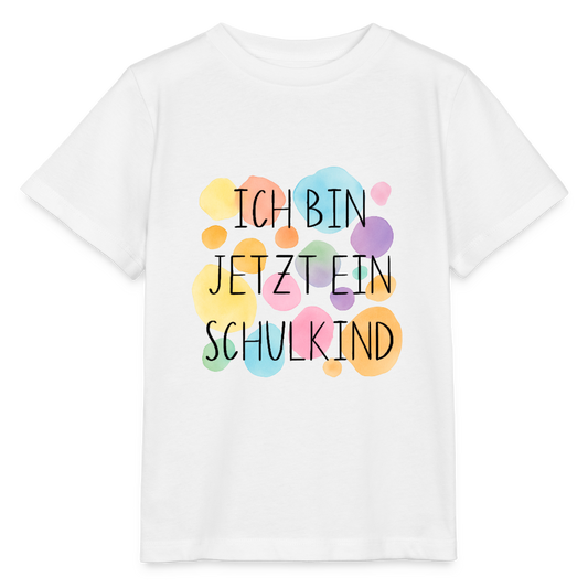 Bio Kinder T-Shirt "Ich bin jetzt ein Schulkind" - Weiß