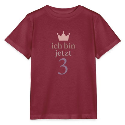 Bio Kinder T-Shirt "ich bin jetzt drei" - Burgunderrot